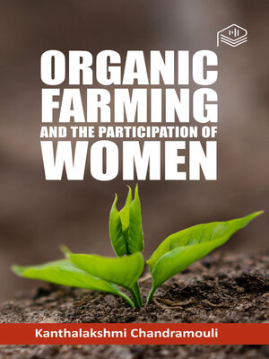 cover image of Organic Farming And The Participation Of Women